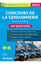 Concours de la gendarmerie : 200 questions  -  categories a et b (edition 2023)