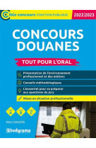 Concours douanes tout pour l'oral : categories a, b, c (edition 2023/2024)