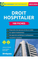 Droit hospitalier : 100 fiches categories a et b (edition 2023/2024)