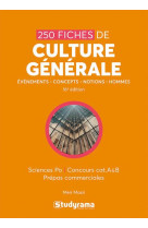 Concours etudes superieures : 250 fiches de culture generale