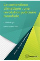 Le contentieux climatique  -  une revolution judiciaire mondiale