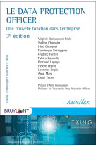 Le data protection officer  -  une nouvelle fonction dans l'entreprise (3e edition)