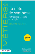 La note de synthese : methodologie, sujets et corriges