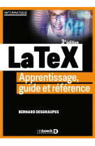 Latex  -  apprentissage, guide et reference (2e edition)