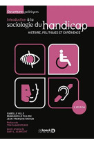 Introduction a la sociologie du handicap - histoire, politiques et experience