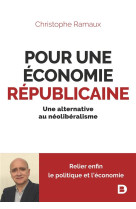 Pour une economie republicaine - une alternative au neoliberalisme