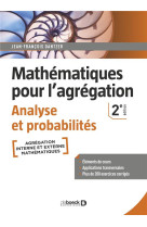 Mathematiques pour l'agregation - analyse et probabilites - elements de cours avec plus de 200 exerc