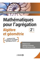 Mathematiques pour l'agregation - algebre et geometrie - elements de cours avec pres de 300 exercice