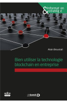 Bien utiliser la technologie blockchain en entreprise