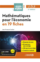 Sup en poche : mathematiques pour l'economie en 19 fiches : pour prepa, licences 1 et 2 (2e edition)