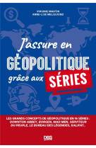 Jassure en geopolitique grace aux series - les grands concepts de geopolitique en 15 series