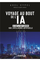 Voyage au bout de lia - ce qu'il faut savoir sur l'intelligence artificielle