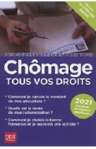 Chomage  -  tous vos droits (edition 2021)