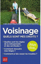 Voisinage, quels sont mes droits ? (edition 2021)