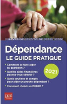 Dependance, le guide pratique (edition 2021)