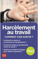 Harcelement au travail : comment s'en sortir ? (edition 2021)