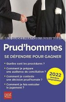 Prud'hommes : se defendre pour gagner (edition 2022)