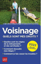 Voisinage, quels sont mes droits ? (edition 2022)