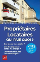 Proprietaires, locataires, qui paie quoi ? (edition 2023)