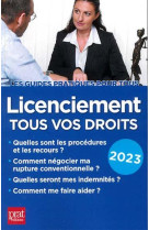 Licenciement, tous vos droits (edition 2023)