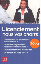 Licenciement, tous vos droits 2024