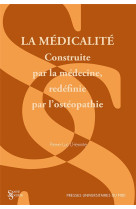 La medicalite : construite par la medecine, redefinie par l'osteopathie