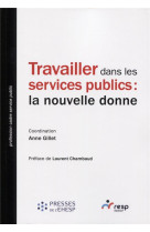 Travailler dans les services publics : la nouvelle donne