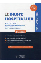 Le droit hospitalier : les notions cles pour reussir, les problematiques actuelles, les dernieres dispositions legislatives, 50 questions pour s'entrainer