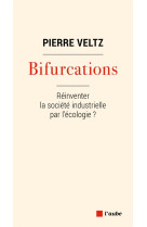 Bifurcations : reinventer la societe industrielle par l'ecologie ?