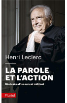 La parole et l'action - itineraire d'un avocat militant