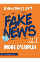 Fake news : 2.1 mode d'emploi