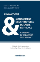 Innovations #038; management des structures de sante en france - accompagner la transformation de l'offr