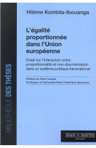 L'egalite proportionnee dans l'union europeenne