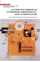 Les principes communs de la procedure administrative : essai d'identification