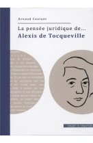 La pensee juridique de... : alexis de tocqueville