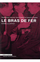 Le bras de fer  -  ecrire la justice