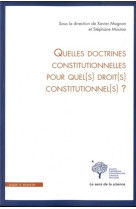 Quelles doctrines constitutionnelles pour quel(s) droit(s) constitutionnel(s) ?