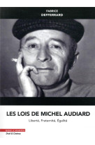 Les lois de michel audiard : liberte, fraternite, egalite