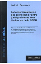 La fondamentalisation des droits dans l'ordre juridique interne sous l'influence de la cedh