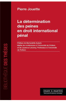 La determination des peines en droit international penal