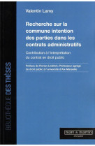 Recherche sur la commune intention des parties dans les contrats administratifs