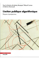 L'action publique algorithmique : risques et perspectives