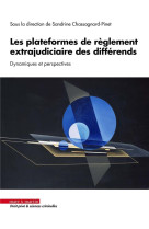 Les plateformes de reglement extrajudiciaire des differends : dynamiques et perspectives