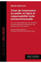 Crise de l'expression au public en ligne et responsabilite civile extracontractuelle : pour une responsabilisation des operateurs de plateformes dans la preservation des espaces publics d'expression