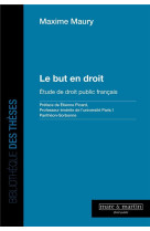 Le but en droit : etude de droit public francais