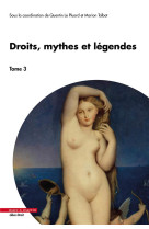 Droits, mythes et legendes tome 3