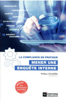 La compliance en pratique : mener une enquete interne