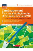 L'amenagement foncier agricole, forestier et environnemental (afafe) : le nouveau visage du remembrement (2e edition)