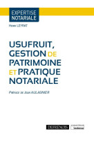 Usufruit, gestion de patrimoine et pratique notariale