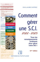 Comment gerer une sci 2022 - 2023 - administratration. fiscalite. comptabilite. locations. tous les